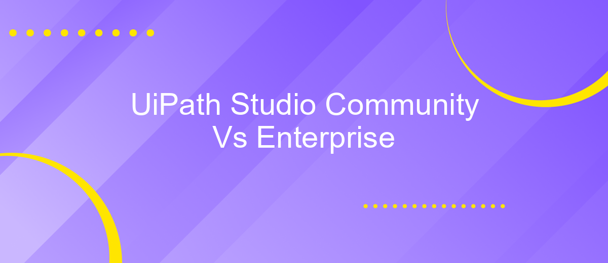 UiPath Studio Community Vs Enterprise