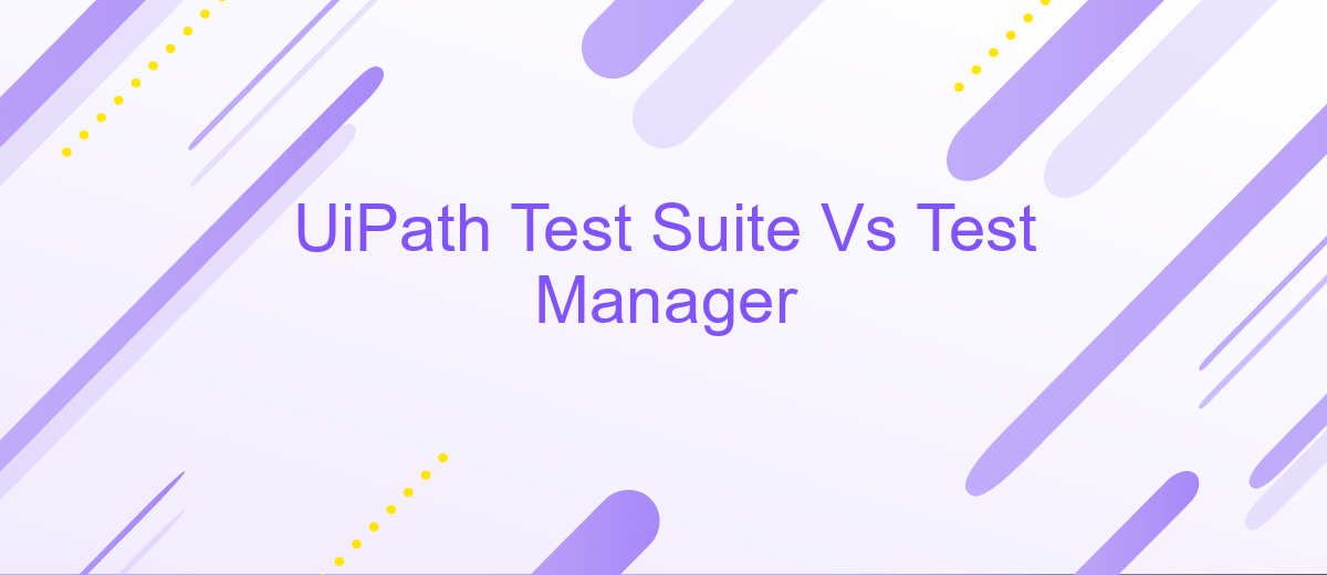 UiPath Test Suite Vs Test Manager