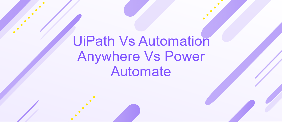 UiPath Vs Automation Anywhere Vs Power Automate