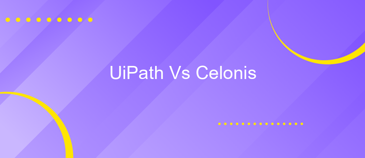 UiPath Vs Celonis