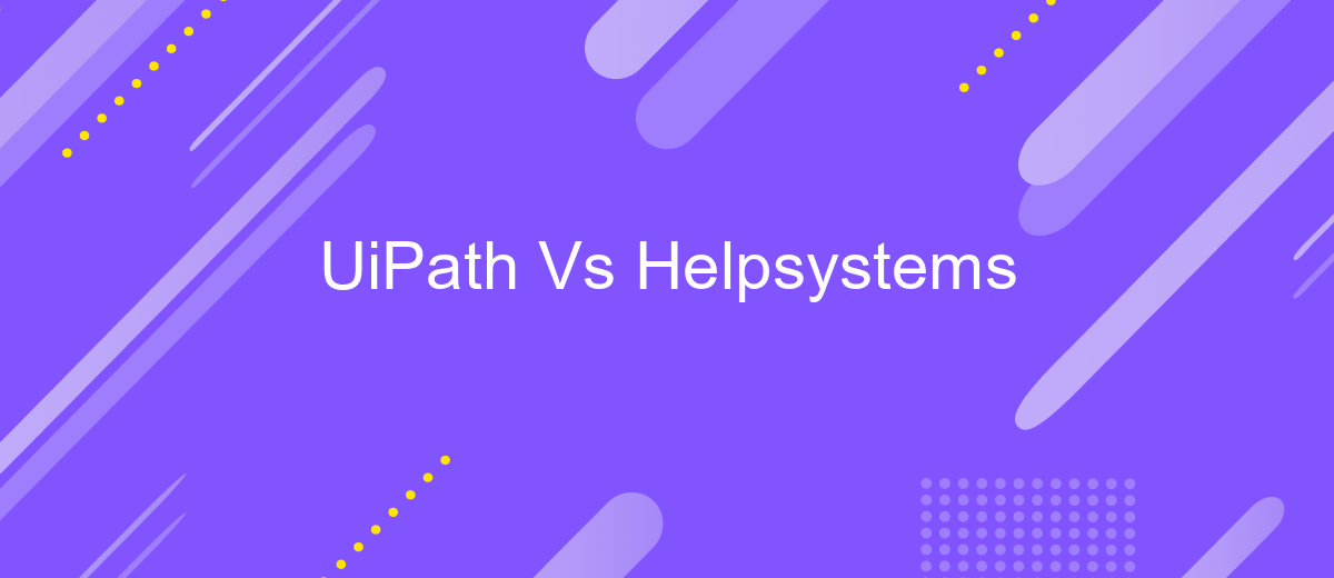 UiPath Vs Helpsystems