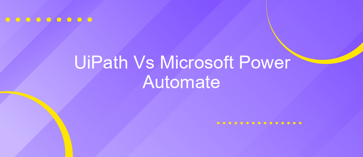 UiPath Vs Microsoft Power Automate