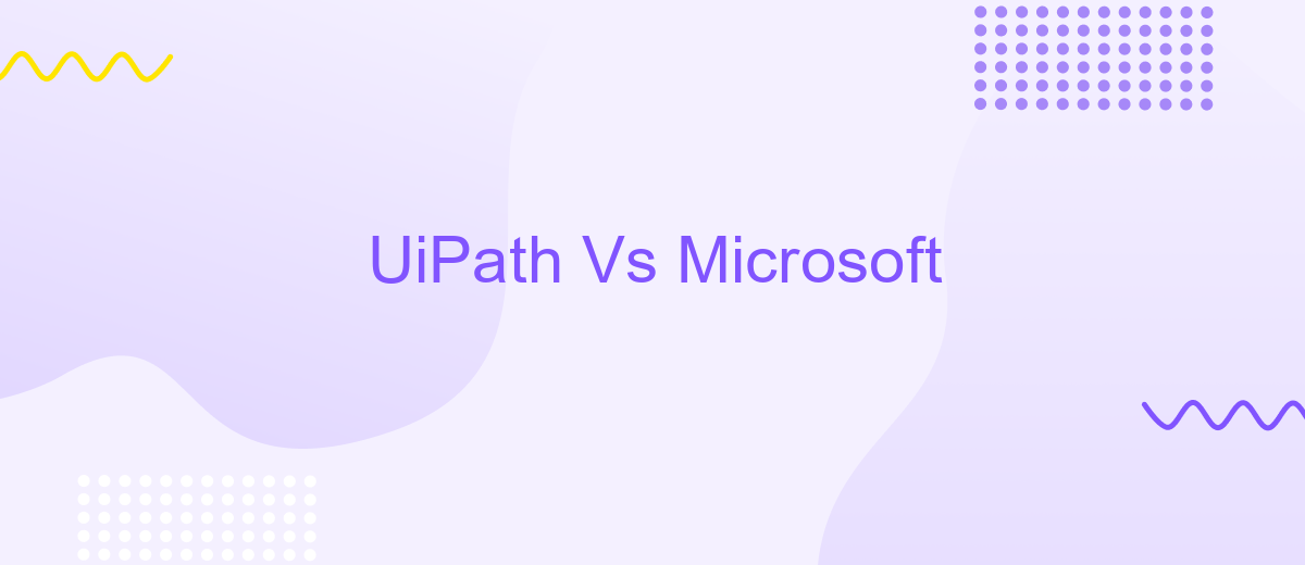 UiPath Vs Microsoft