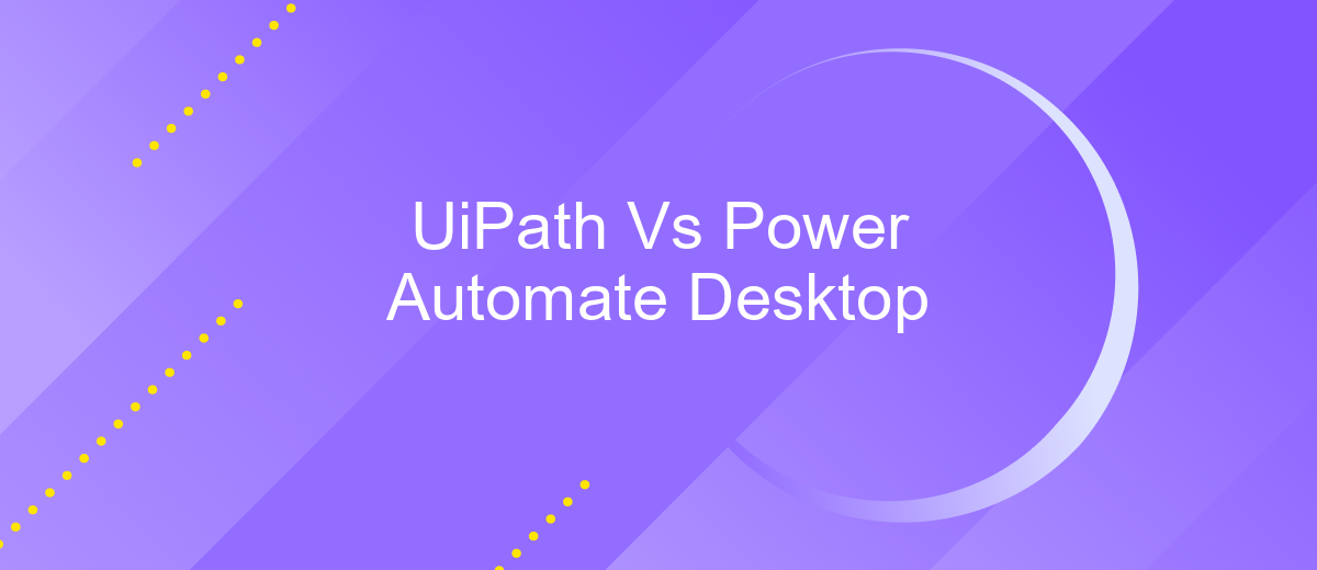 UiPath Vs Power Automate Desktop