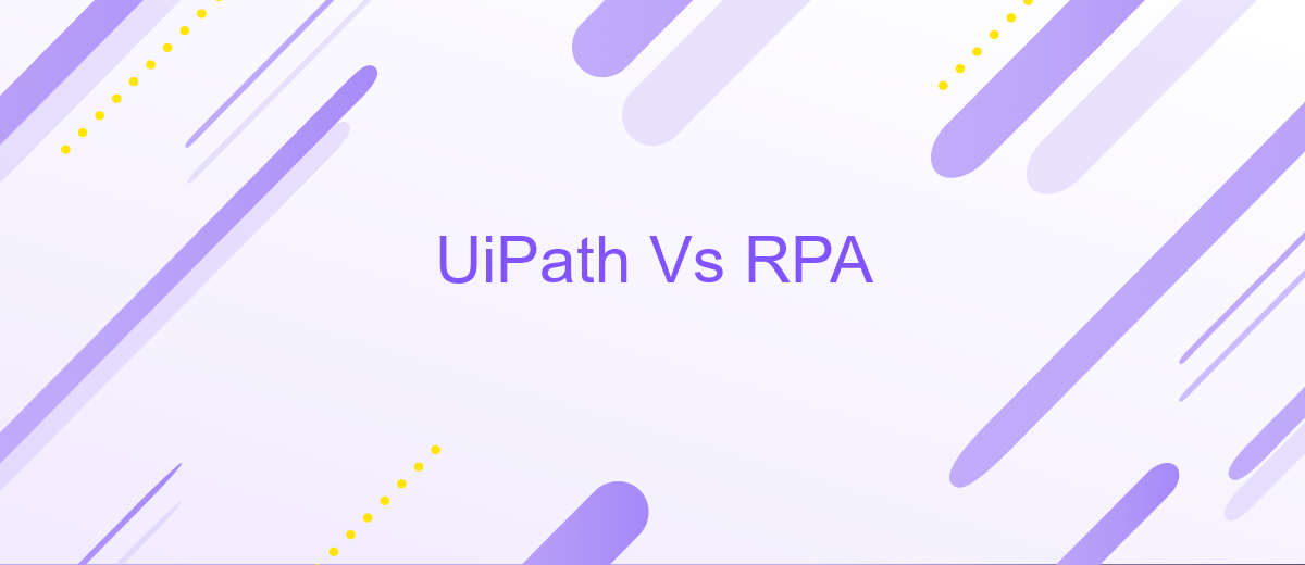 UiPath Vs RPA