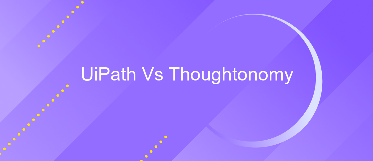 UiPath Vs Thoughtonomy