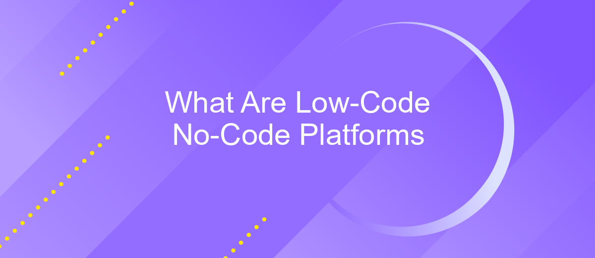 What Are Low-Code No-Code Platforms