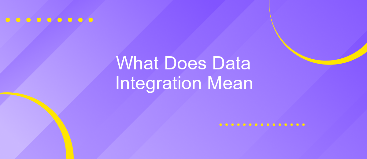 What Does Data Integration Mean