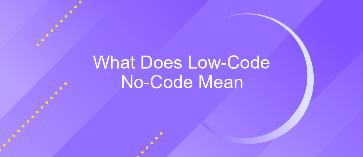 What Does Low-Code No-Code Mean