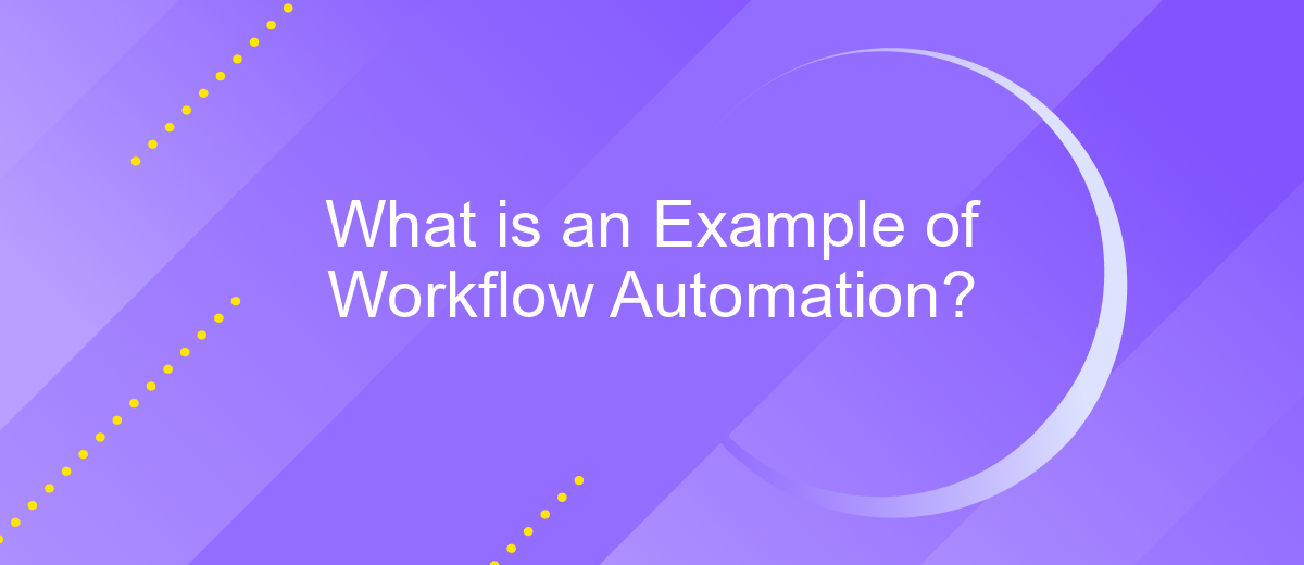 What is an Example of Workflow Automation?