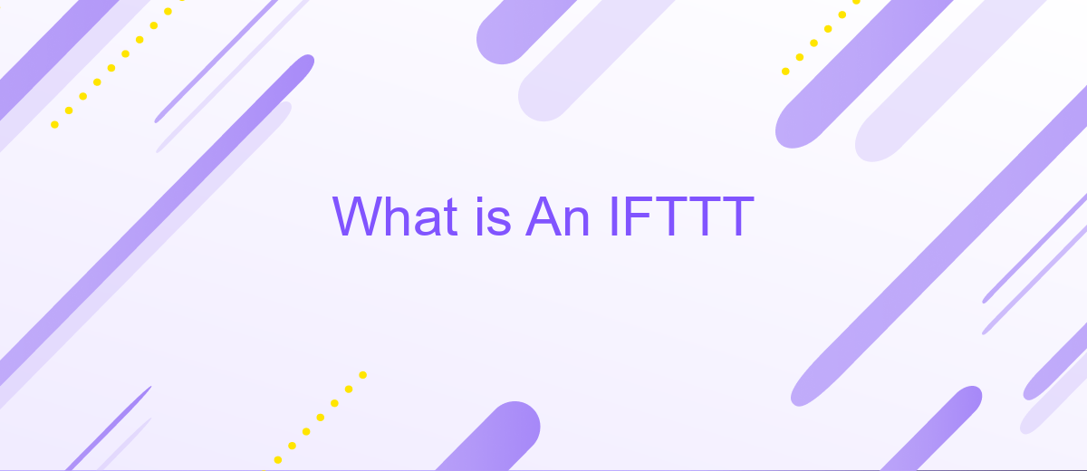 What is An IFTTT