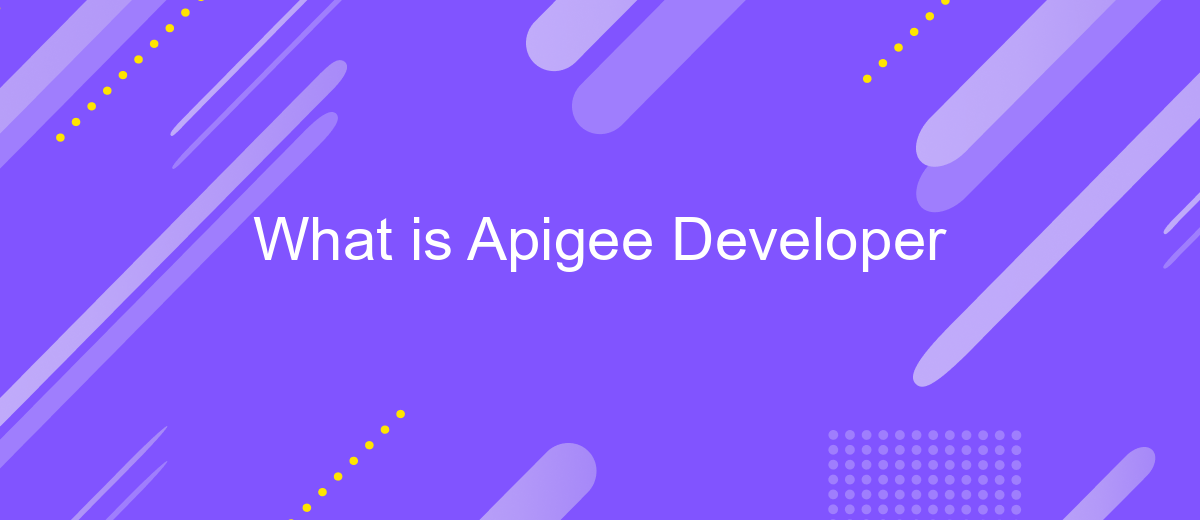 What is Apigee Developer