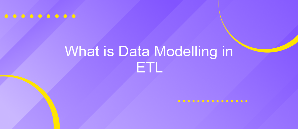 What is Data Modelling in ETL