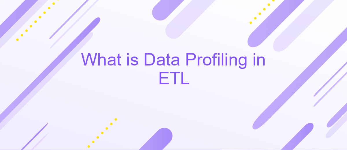 What is Data Profiling in ETL