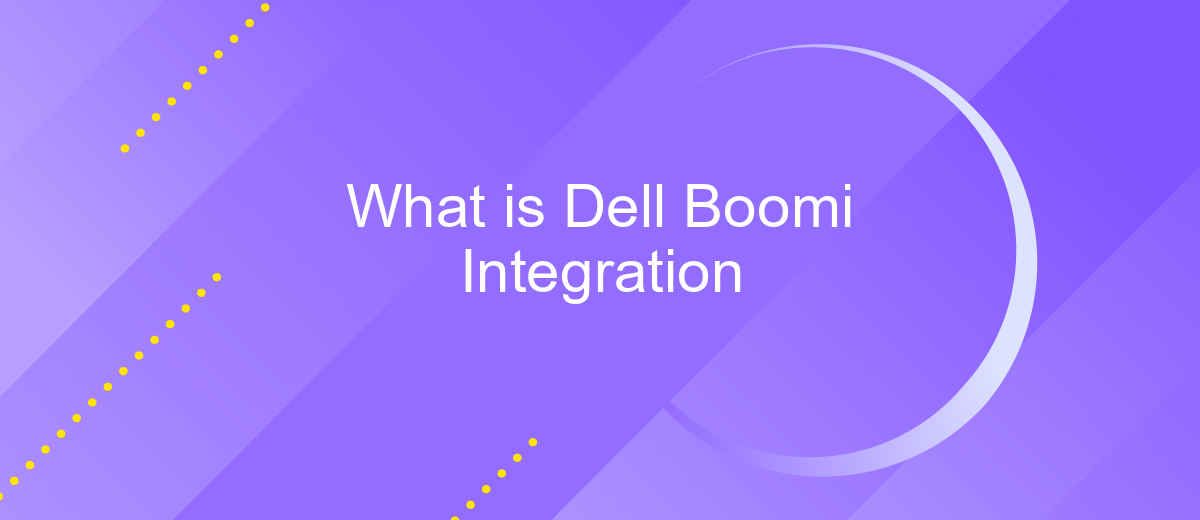 What is Dell Boomi Integration