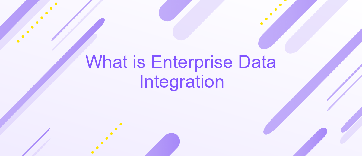 What is Enterprise Data Integration