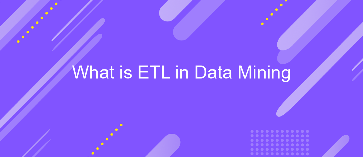 What is ETL in Data Mining