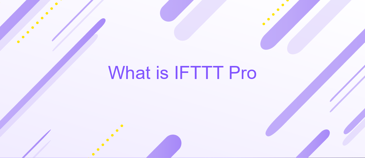 What is IFTTT Pro