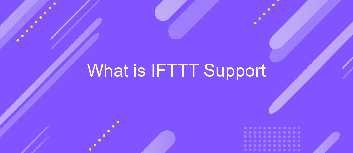 What is IFTTT Support