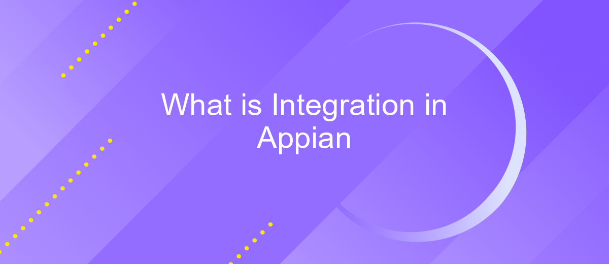 What is Integration in Appian