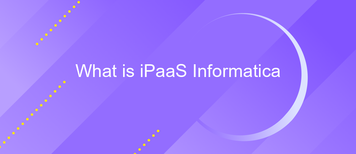 What is iPaaS Informatica