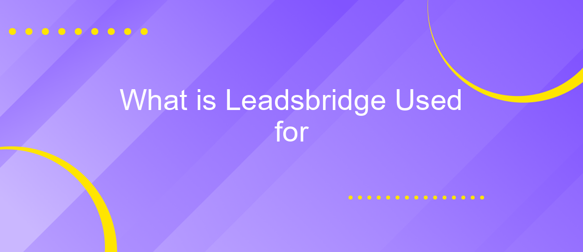 What is Leadsbridge Used for