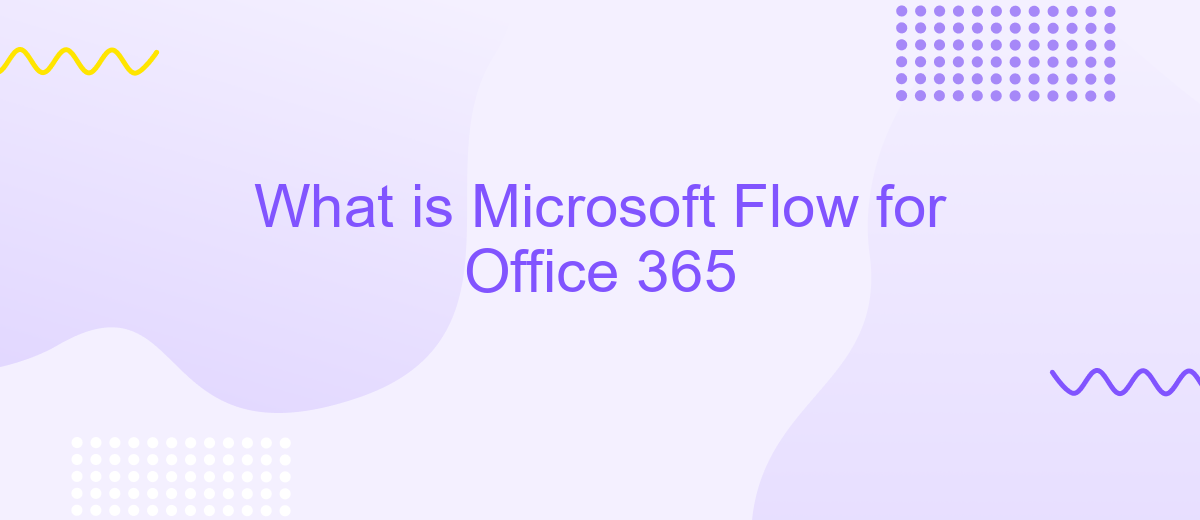 What is Microsoft Flow for Office 365