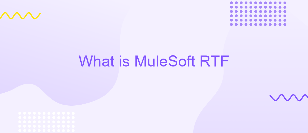 What is MuleSoft RTF