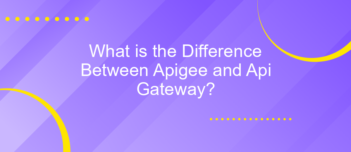 What is the Difference Between Apigee and Api Gateway?