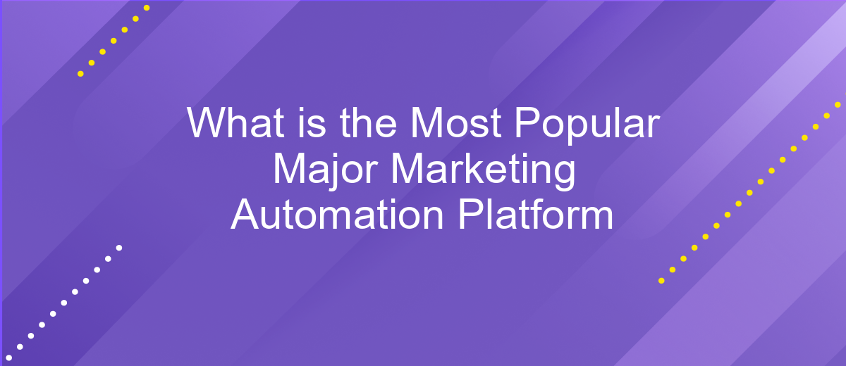 What is the Most Popular Major Marketing Automation Platform