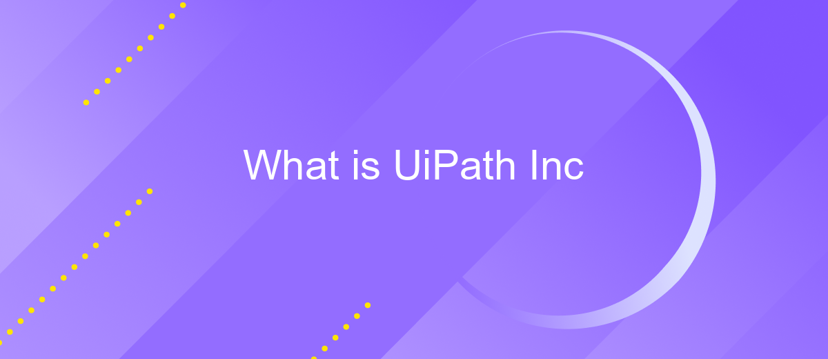 What is UiPath Inc