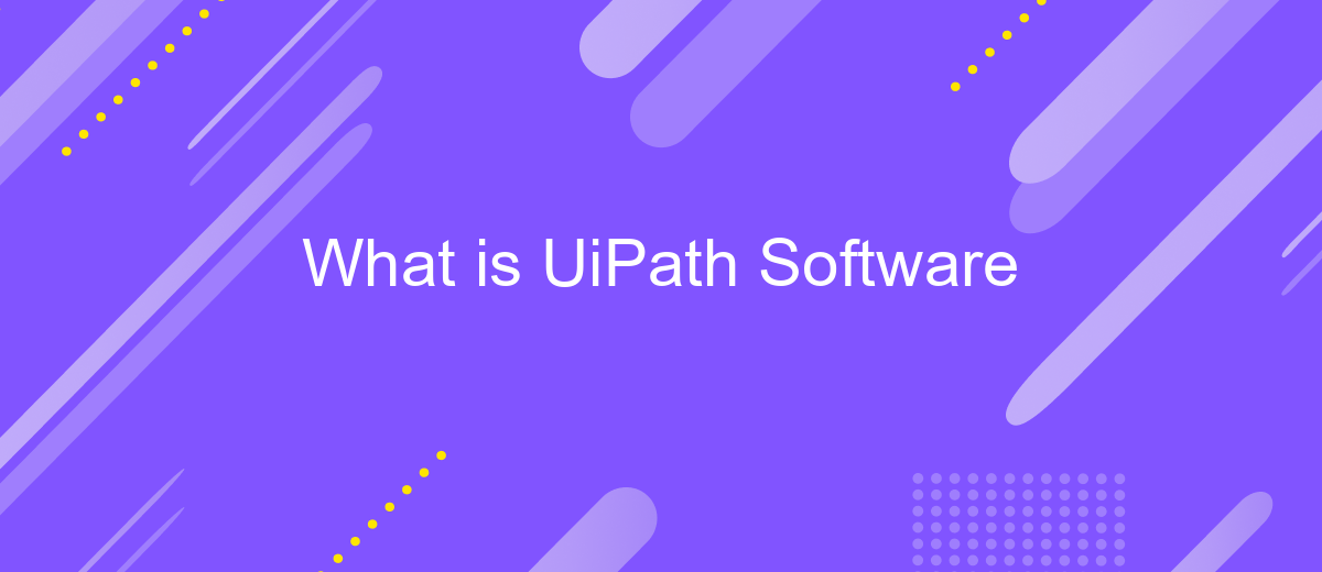 What is UiPath Software