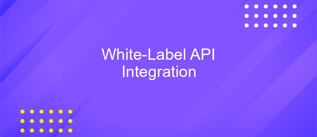 White-Label API Integration