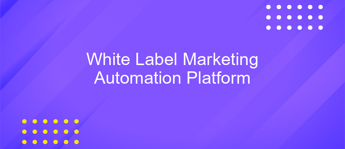 White Label Marketing Automation Platform