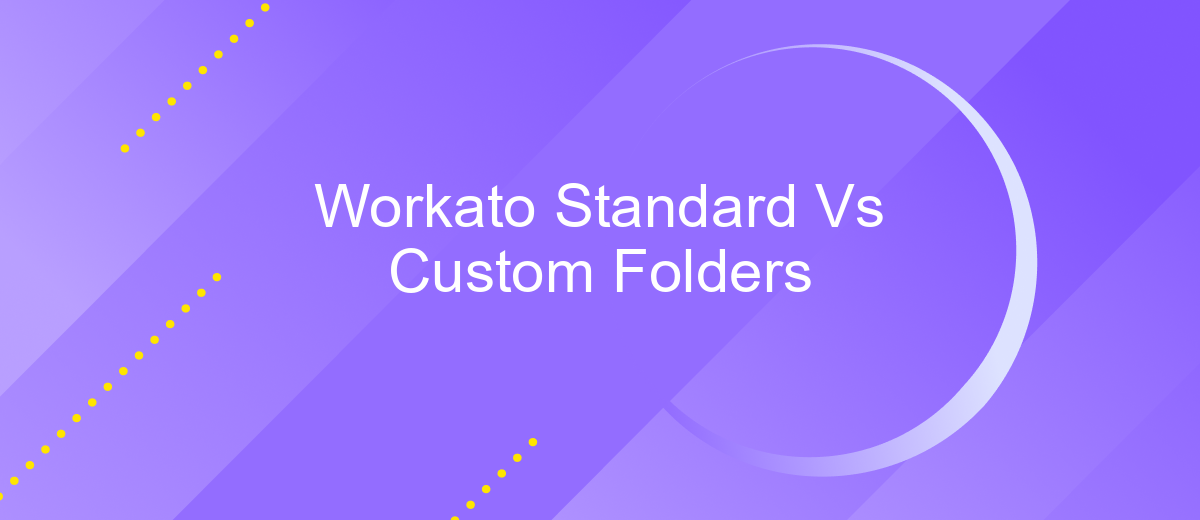 Workato Standard Vs Custom Folders