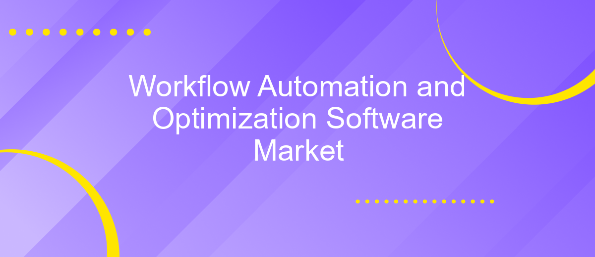 Workflow Automation and Optimization Software Market