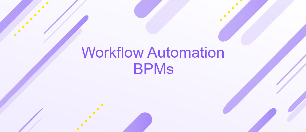 Workflow Automation BPMs