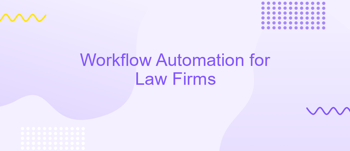 Workflow Automation for Law Firms