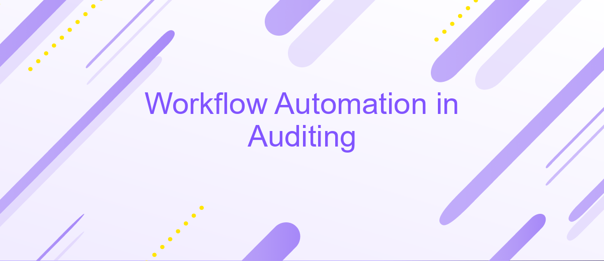 Workflow Automation in Auditing