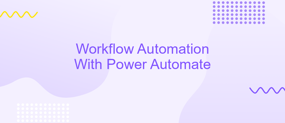 Workflow Automation With Power Automate