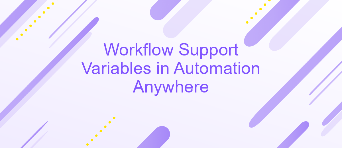 Workflow Support Variables in Automation Anywhere