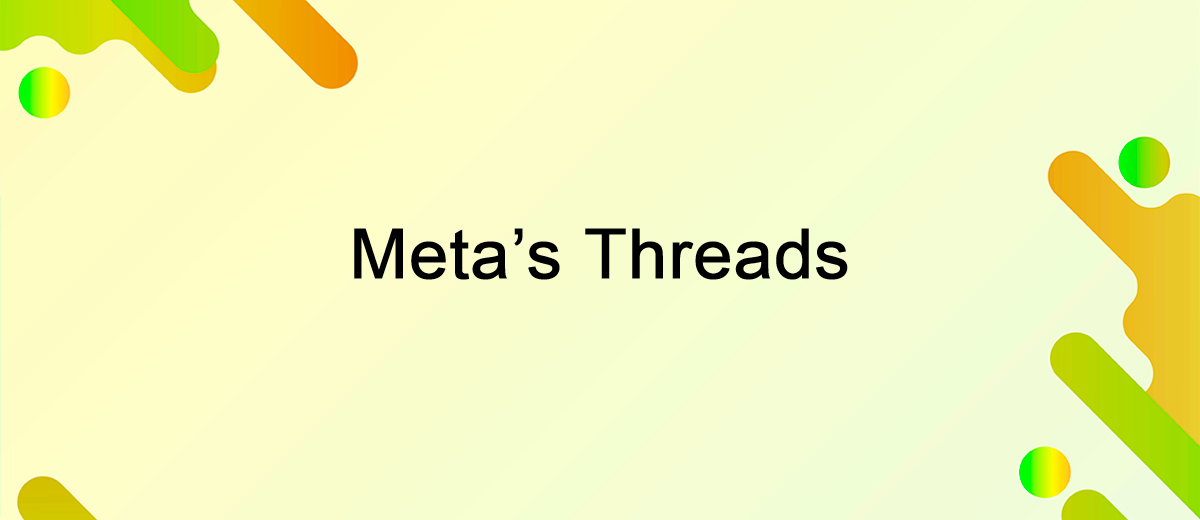 Meta Threads улучшает функции для компаний и авторов