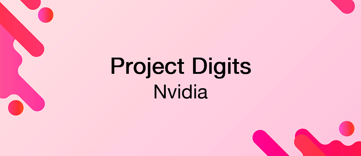 NVIDIA представляет Project DIGITS: настольный суперкомпьютер