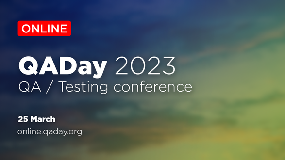 QADay 2023. QA / Testing conference