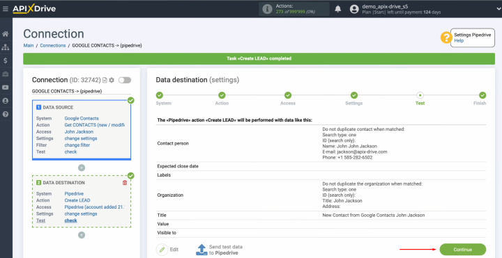 Pipedrive and Google Contacts integration | Return to the ApiX-Drive and click “Continue”