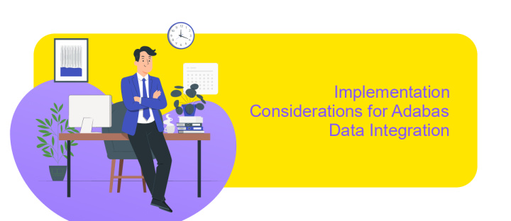 Implementation Considerations for Adabas Data Integration