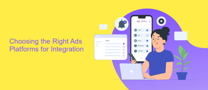 Choosing the Right Ads Platforms for Integration