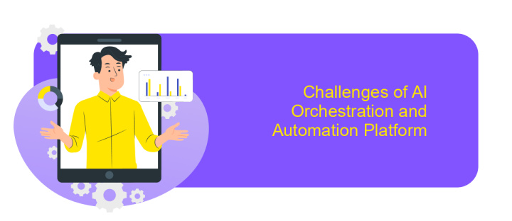 Challenges of AI Orchestration and Automation Platform