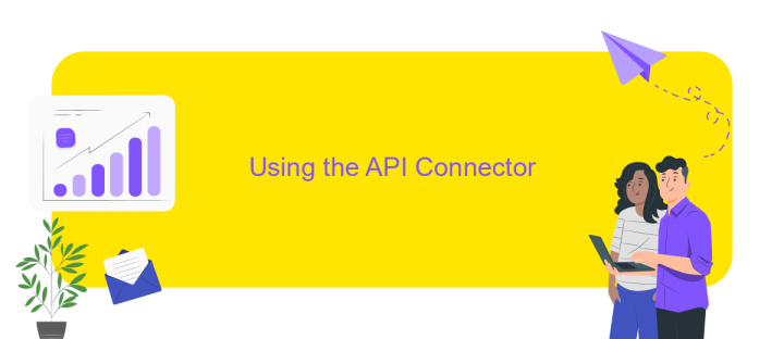 Using the API Connector