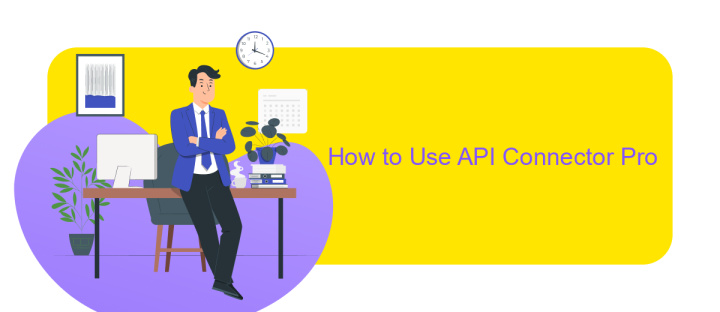 How to Use API Connector Pro